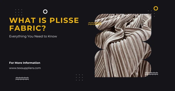What is Plisse Fabric? Everything You Need to Know